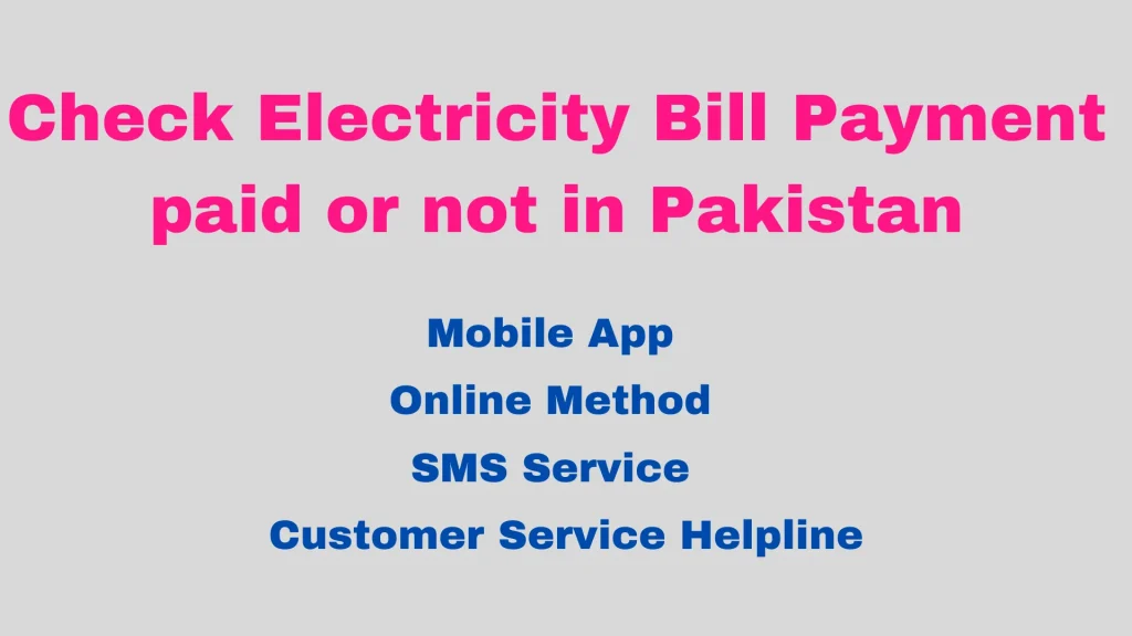 How to Check Electricity Bill Payment paid or not in Pakistan