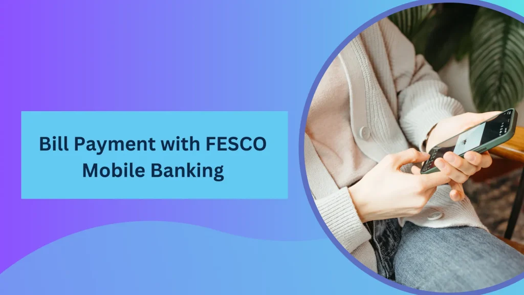 Bill Payment with FESCO Mobile Banking