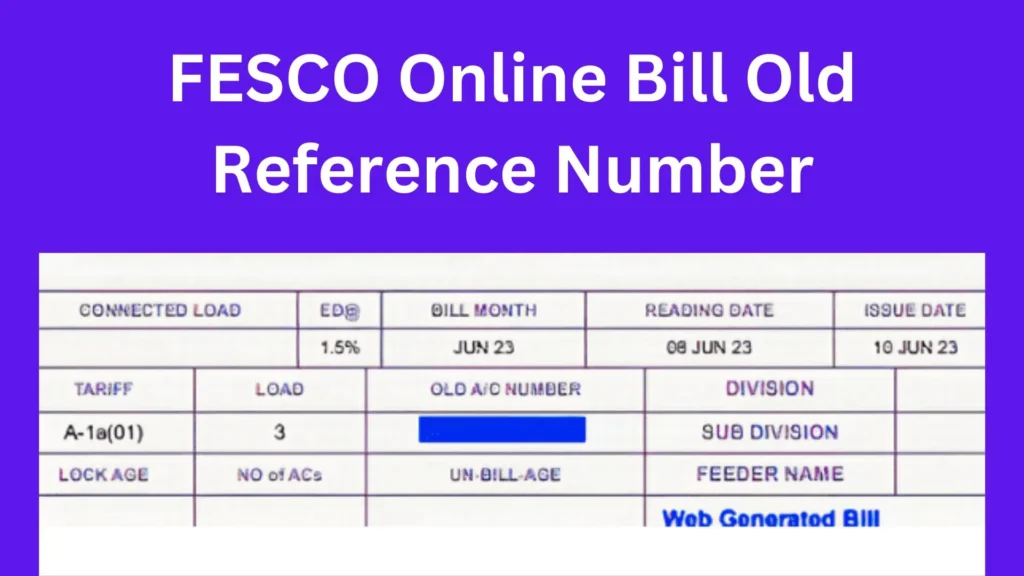 FESCO Online Bill Old Reference Number